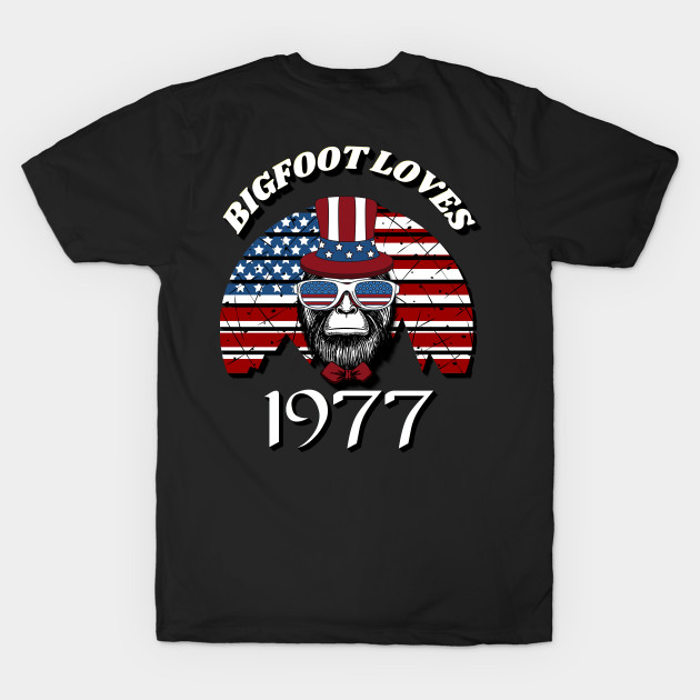 Bigfoot loves America and People born in 1977 by Scovel Design Shop